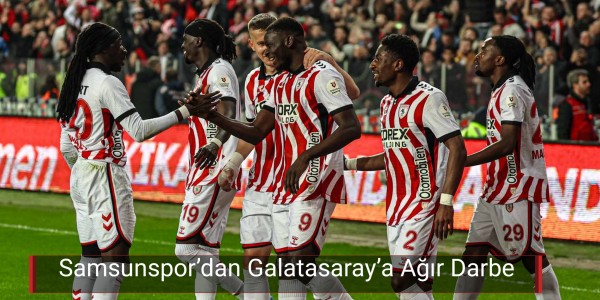 Samsunspor’dan Galatasaray’a Ağır Darbe: 4-1